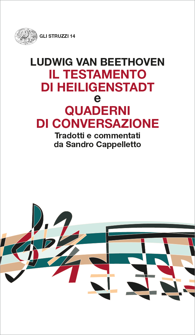 Ludwig Van Beethoven - Il testamento di Heiligenstadt e Quaderni di conversazione - Sandro Cappelletto