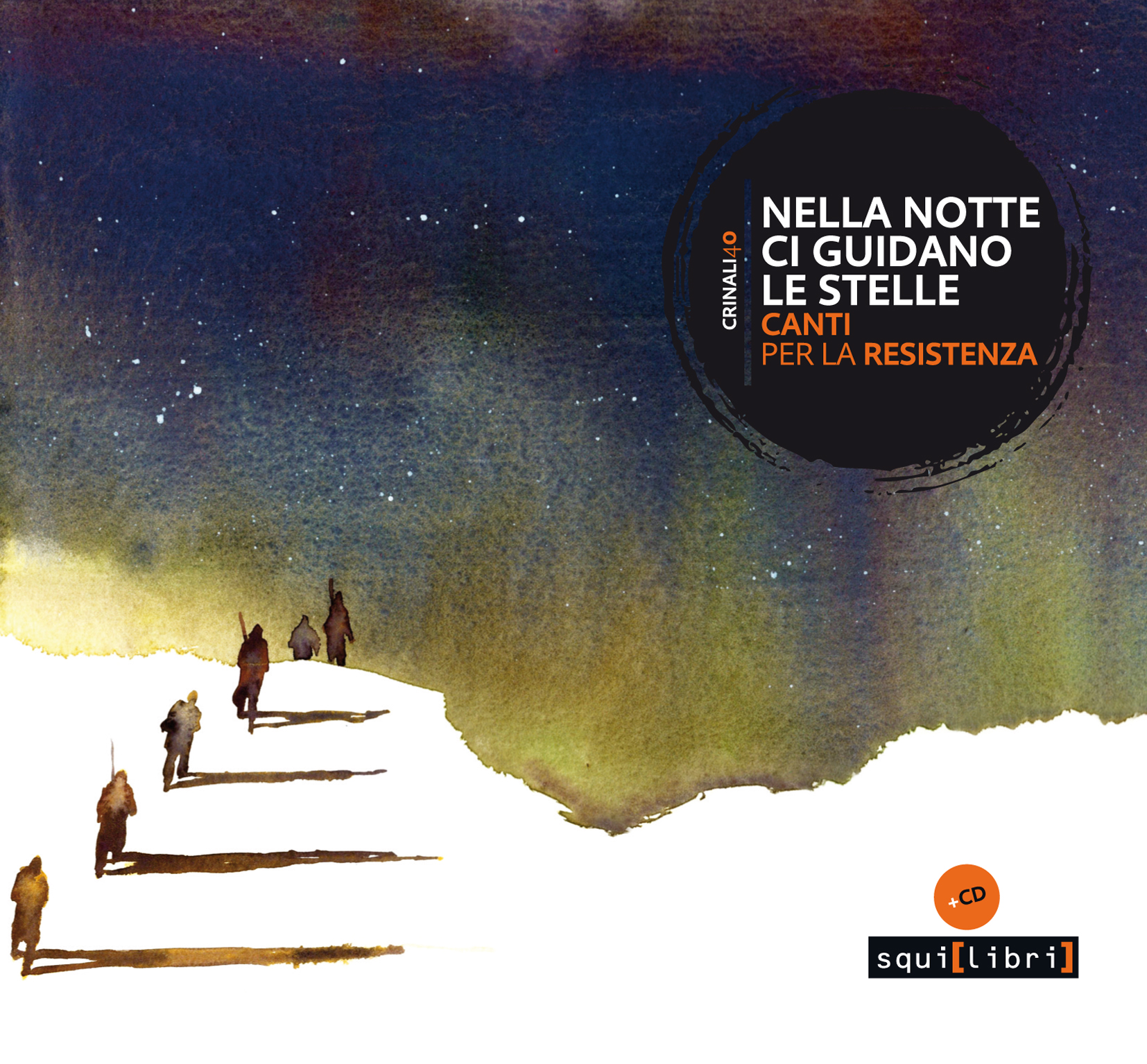 Nella notte ci guidano le stelle - Canti per la Resistenza